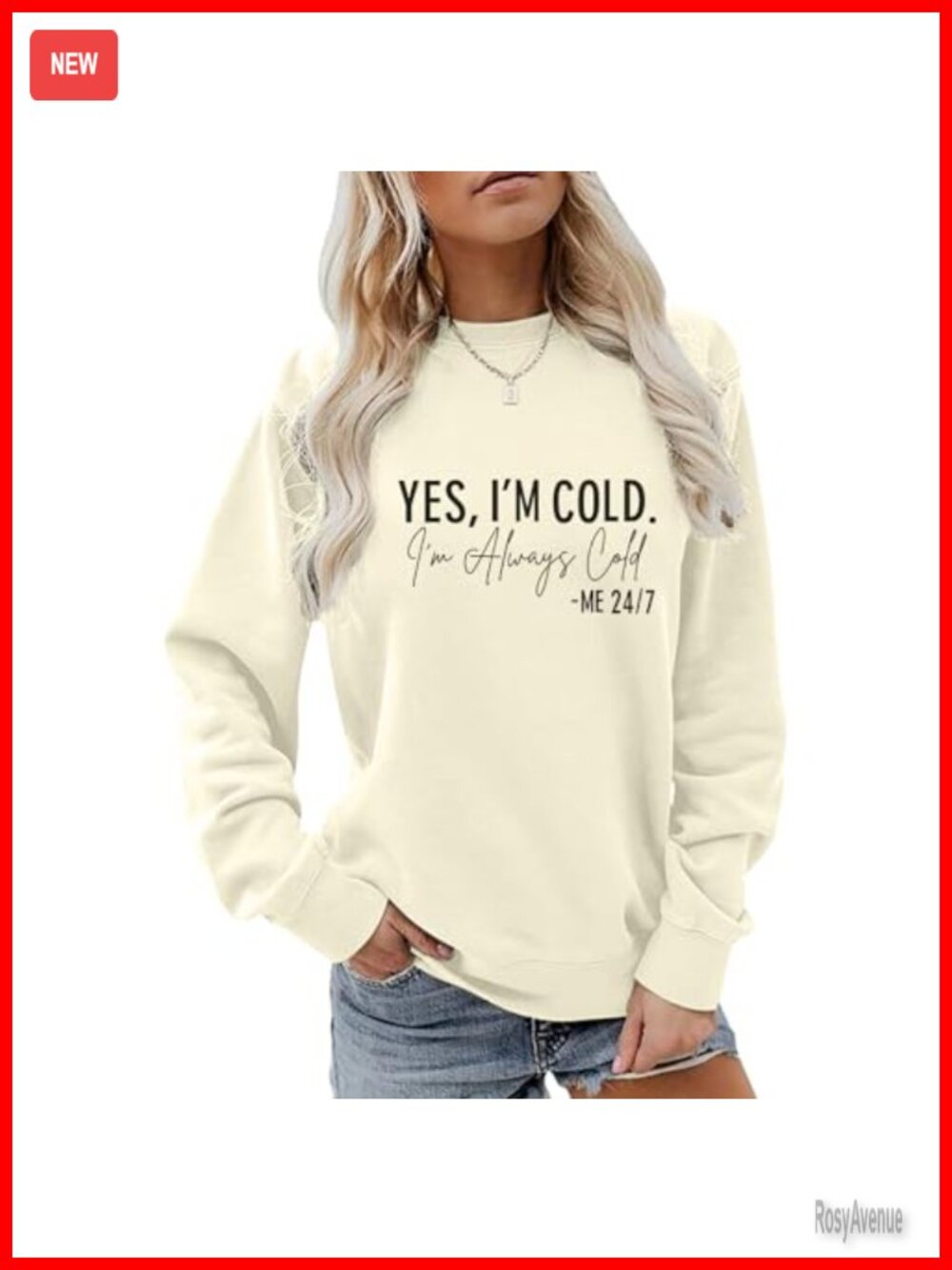 Yes I'm Cold Graphic Sweatshirt Crewneck Pullover Winter Long Sleeve